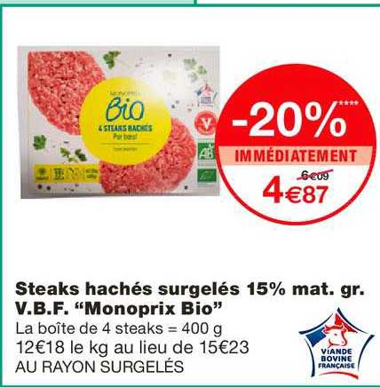 steaks hachés surgelés 15% m.g. v.b.f. monoprix bio 20% immédiatement