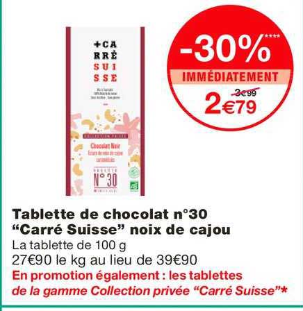 tablette de chocolat n°30 carré suisse noix de cajou -30% immédiatement