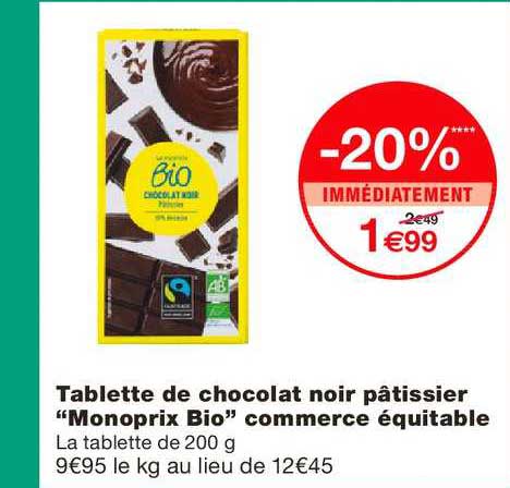 tablette de chocolat noir pâtissier monoprix bio commerce équitable -20% immédiatement