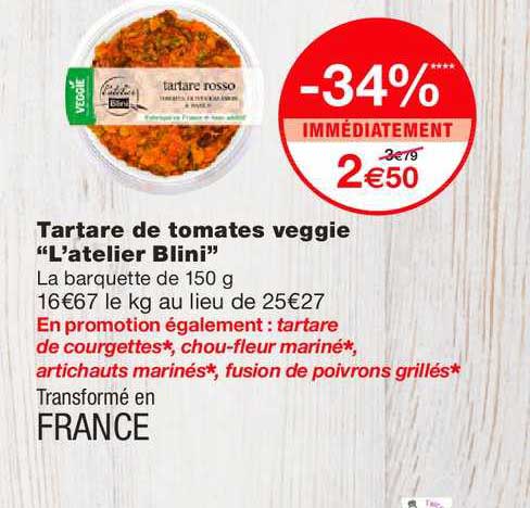 tartare de tomates veggie l'atelier blini -34% immédiatement