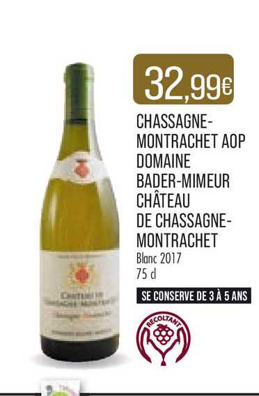 chassagne-montrachet aop domaine bader-mimeur château de chassagne-montrachet blanc 2017