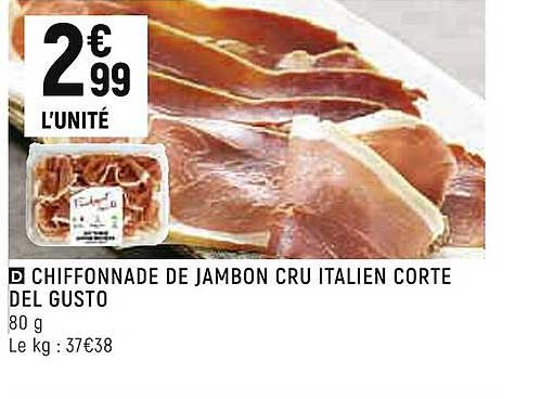 chiffonnade de jambon cru italien corte del gusto