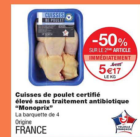 cuisses de poulet certifié élevé sans traitement antibiotique "monoprix"