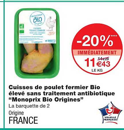 cuisses de poulet fermier bio élevé sans traitement antibiotique "monoprix bio origines"