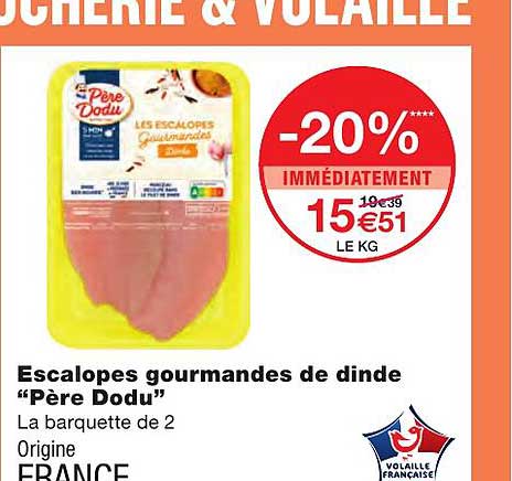 escalopes gourmandes de dinde "père dodu"