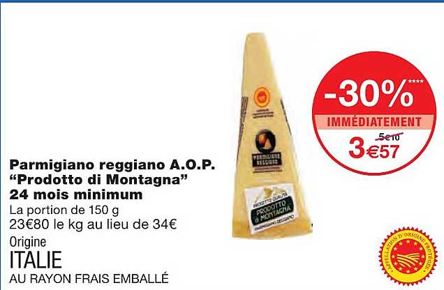 parmigiano reggiano a.o.p. 'prodotto di montagna" 24 mois minimum