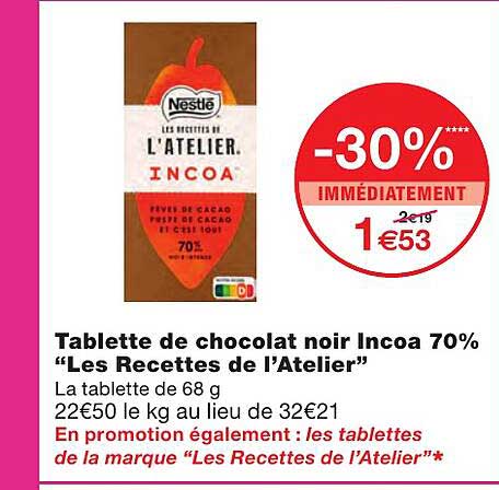 tablette de chocolat noir incoa 70% "les recettes de l'atelier"