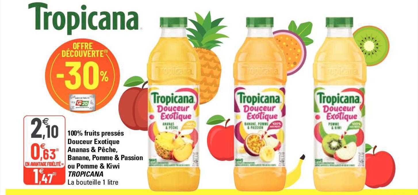 100% fruits pressés douceur exotique ananas & pêche, banane, pomme & passion ou pomme & kiwi tropicana