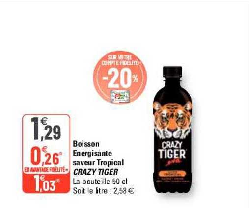 boisson energisante saveur tropical crazy tiger