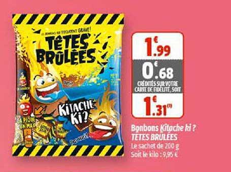 bonbons kitache ki? têtes brûlées
