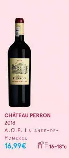 château perron 2018 a.o.p. lalande-de-pomerol