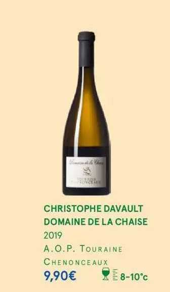 christophe davault domaine de la chaise 2019 a.o.p. touraine chenonceaux