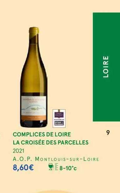 complices de loire la croisée des parcelles 2021 a.o.p. montlouis-sur-loire