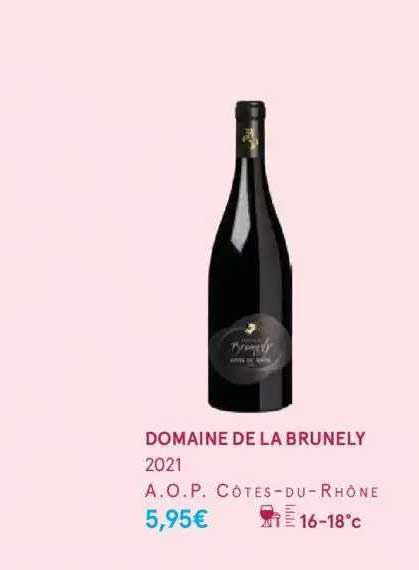 domaine de la brunely 2021 a.o.p. côtes-du-rhône