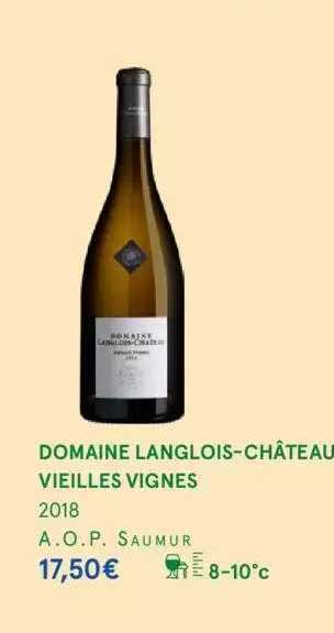 domaine langlois-château vieilles vignes 2018 a.o.p. saumur