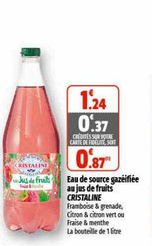 eau de source gazéifiée au jus de fruits cristaline