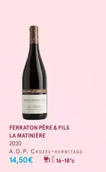 ferraton père & fils la matinière 2020 a.o.p. crozes-hermitage