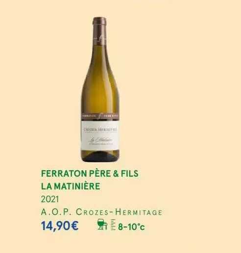 ferraton père & fils la matinière 2021 a.o.p. crozes-hermitage