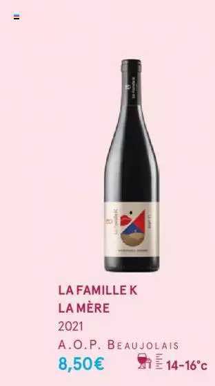 la famille k la mère 2021 a.o.p. beaujolais
