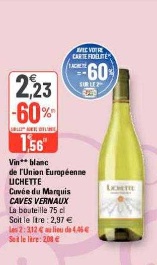 vin blanc de l'union européenne lichette cuvée du marquis caves vernaux