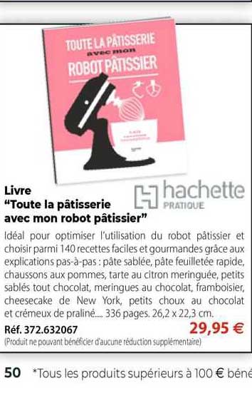 livre "toute la pâtisserie avec mon robot pâtissier" hachette pratique
