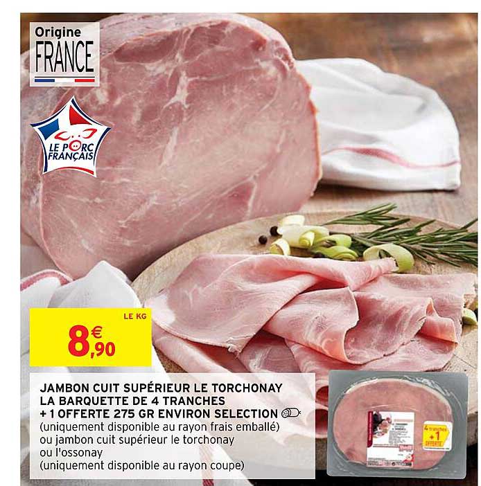 jambon cuit supérieur le torchonay la barquette de 4 tranches + 1 offerte 275 gr environ sélection