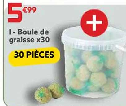 boule de graisse x30