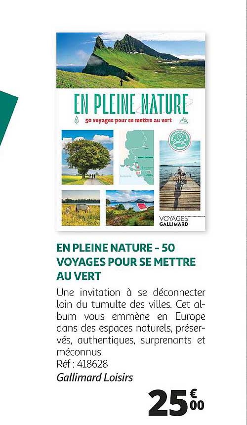 En Pleine Nature - 50 Voyages Poru Se Mettre Au Vert