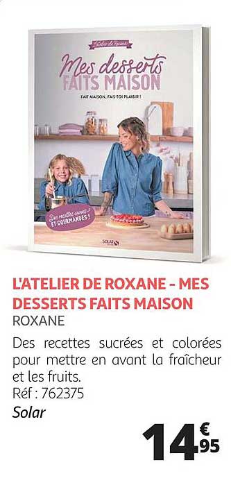l'atelier de roxane - mes desserts fait maison - roxane