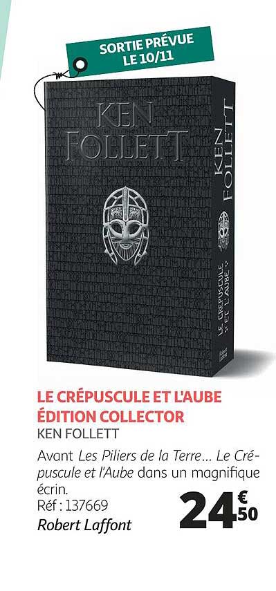 le crépuscule et l'aube édition collector - ken follett