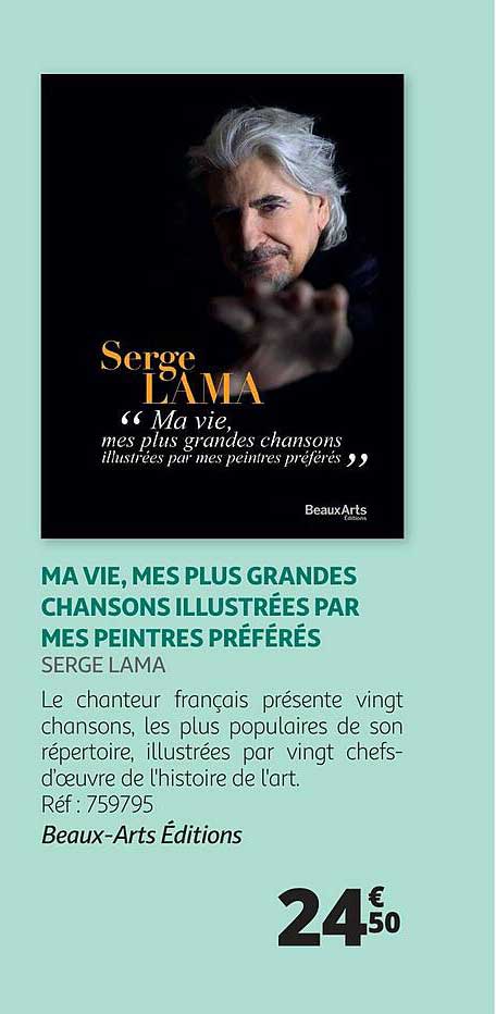ma vie, mes plus grandes chansons illustrées par mes peintres préférés - serge lama