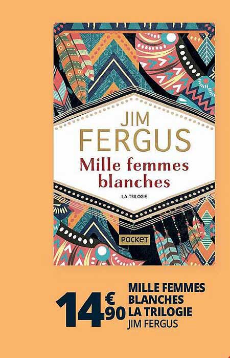 mille femmes blanches la trilogie - jim fergus