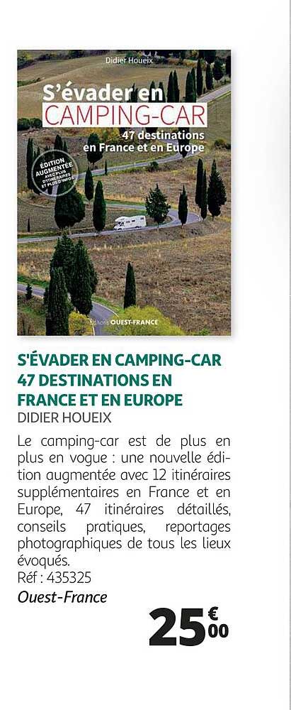 s'évader en camping-car 47 destinations en france et en europe - didier houeix