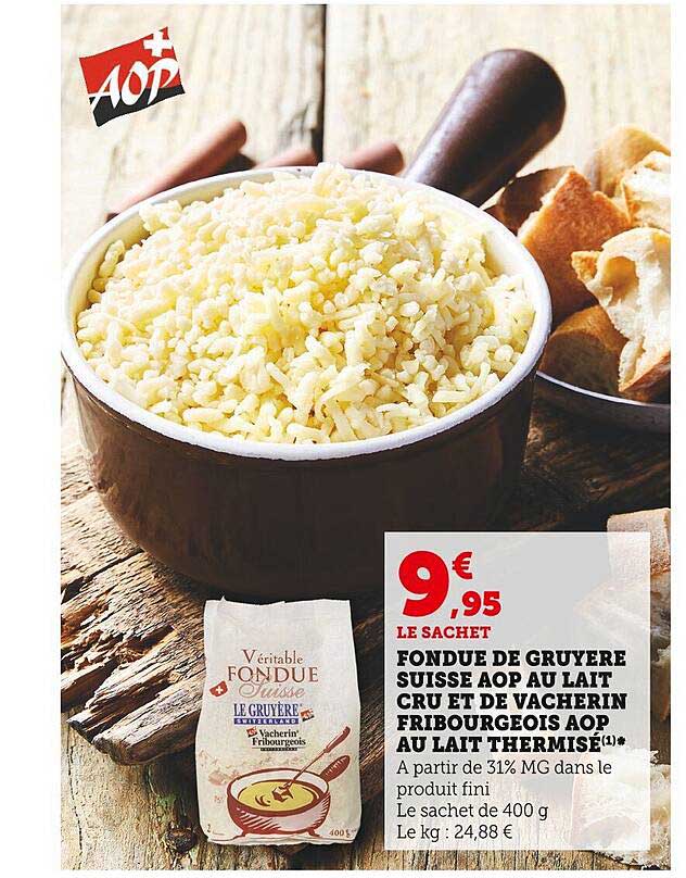 fondue de gruyère suisse aop au lait cru et de vacherin fribourgeois aop au lait thermisé