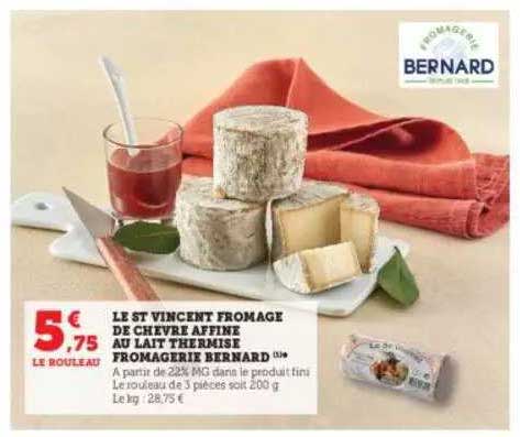 le st vincent fromage de chèvre affiné au lait thermisé fromagerie bernard