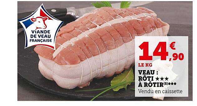 Veau : Rôti***à Rôtir