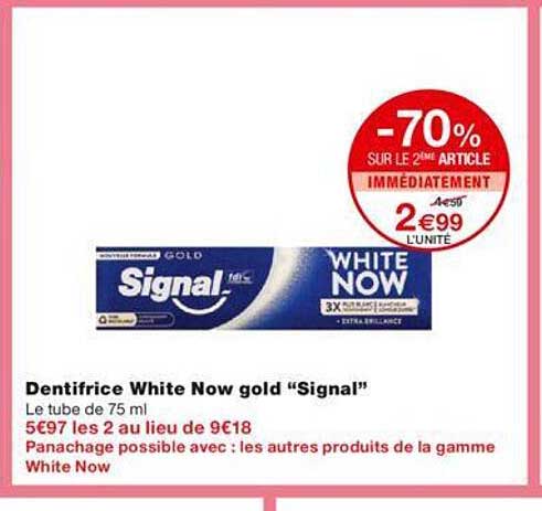 -70% sur le 2éme article dentifrico white now gold "signal"