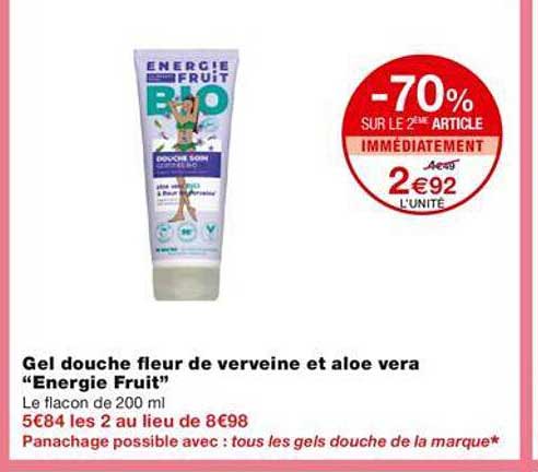 -70% sur le 2éme article gel douchge fleur de verveine et aloe vera "energie fruit"
