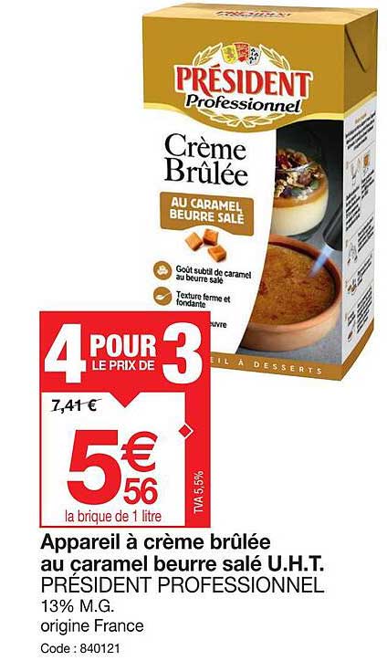 appareil à crème brûlée au caramel beurre salé u.h.t. président professionnel