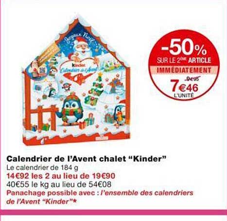 calendrier de l'avent chalet "kinder" -50% sur le 2ème article