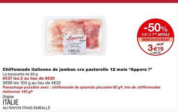 Chiffonnade Italienne De Jambon Cru Pastorello 12 Moins "appero :" -50% Sur Le 2ème Article