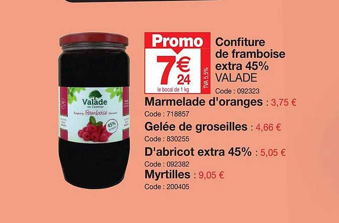 confiture de framboise extra 45% valade marmelada d'oranges gelée de groseilles d'abricot extra 45% myrtilles