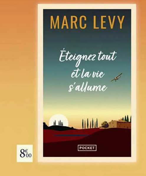 éteignez tout et la vie s'allume - marc levy