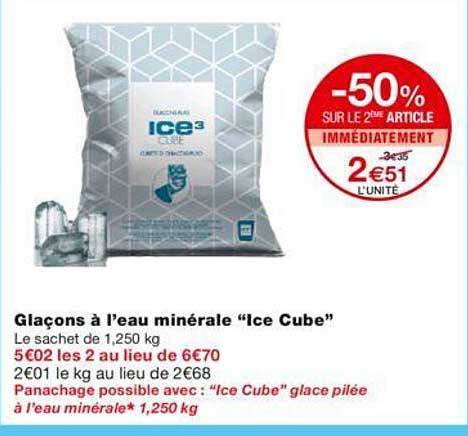 glaçons à l'eau minérale "ice cube" -50% sur le 2ème article