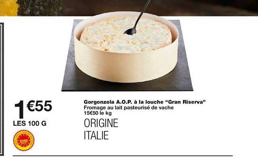gorgonzola a.o.p. à la louche "gran riserva"