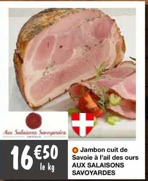 jambon cuit de savoie à l'ail des ours aux salaisons savoyardes