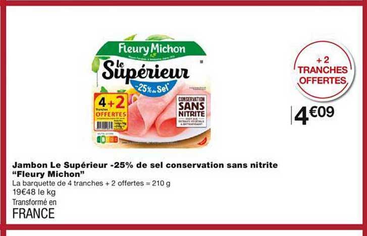 jambon le supérieur -25% de sel conservation sans nitrite "fleury michon"
