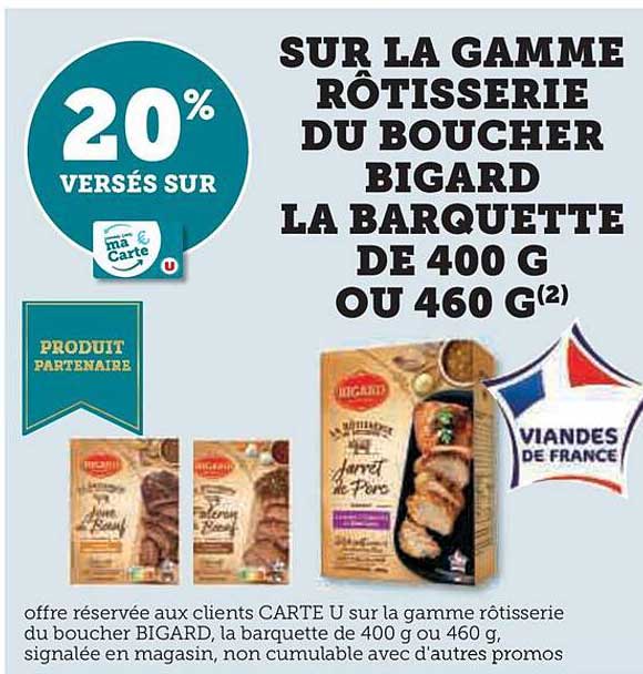 la gamme rôtisserie du boucher bigard la barquette de 400 g ou 460 g