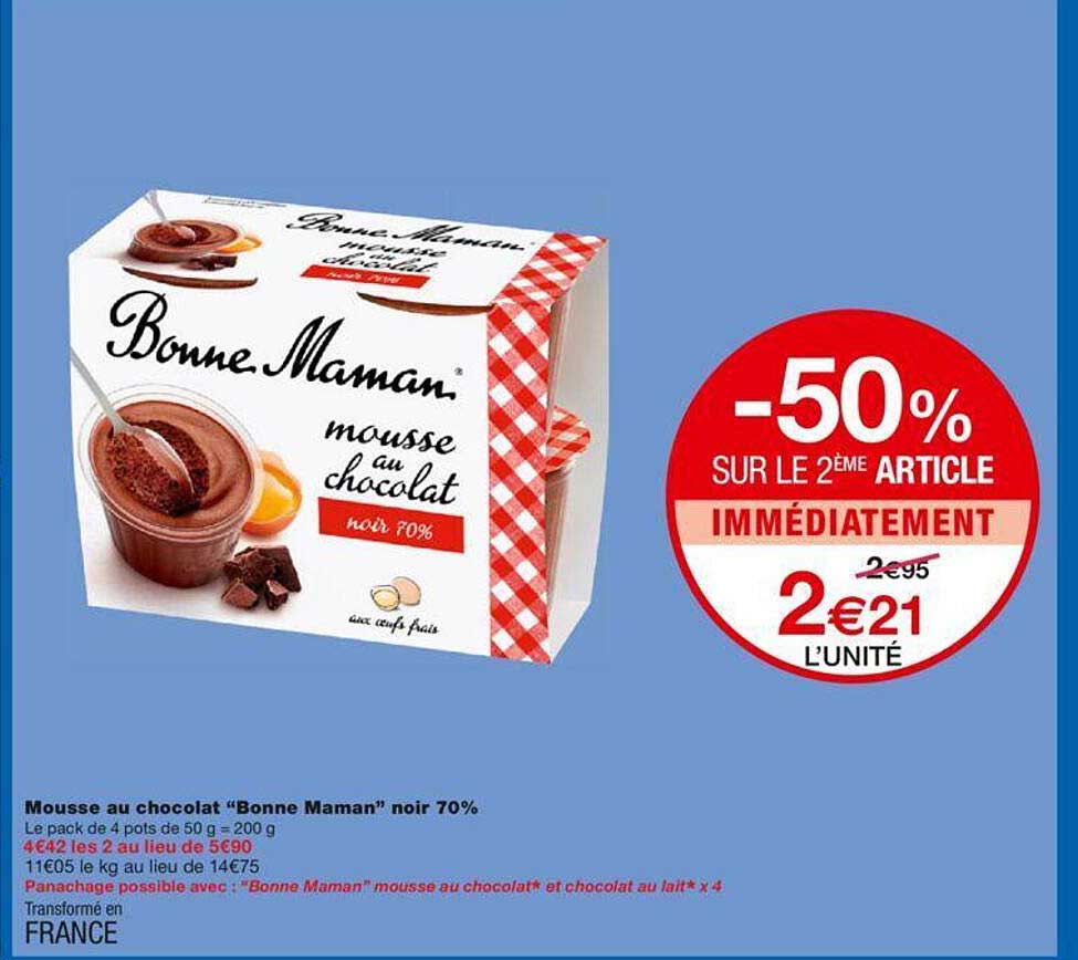 mousse au chocolat "bonne maman" noir 70% -50% sur le 2ème article