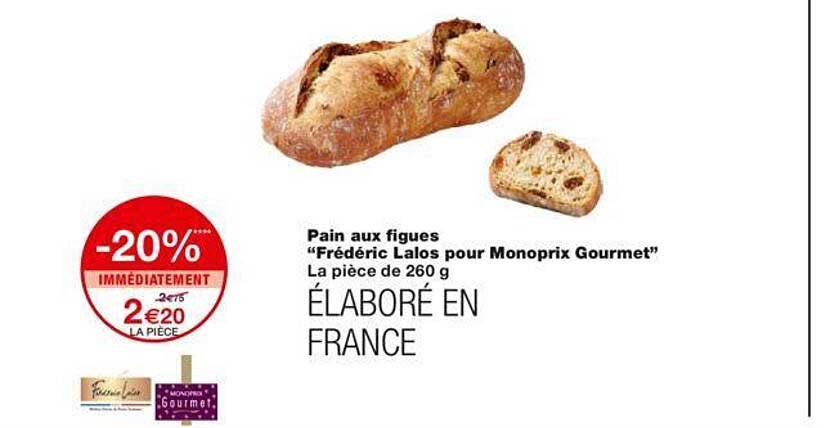 pain aux figues "frédéric lalos pour monoprix gourmet"
